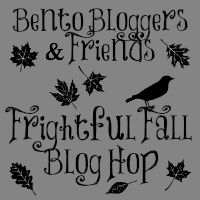 Bento Bloggers & Friends Frightful Fall Blog Hop